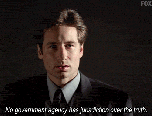 agent-mulder-no-government-agency-has-jurisdiction-over-truth